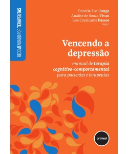 Vencendo a Depressão - Manual de Terapia Cognitivo-comportamental para Pacientes e Terapeutas
